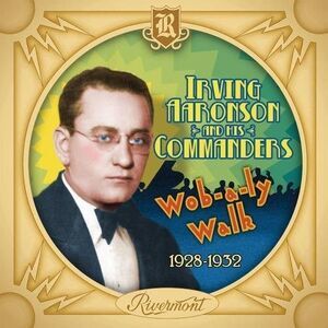 Irving Aaronson - Wob-a-ly Walk  CD